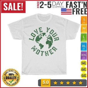 Earth Day Every Day Love Your Mother Planet Environmentalist T Shirt Men Women - Picture 1 of 9