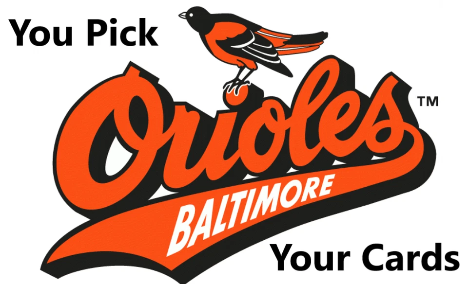 You Pick Your Cards - Baltimore Orioles Team - MLB Baseball Card Selection B - Image 1 of 1
