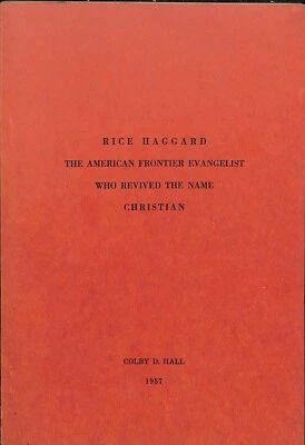 Rice Haggard American Frontier Evangelist by Cody Hall Signed 1957 - Image 1 of 4