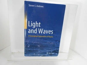 LIGHT AND WAVES A Conceptual Exploration Of Physics Andrews BOOK - Picture 1 of 7
