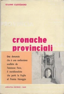 Custodero Gianni Cronache provinciali 1961 Puglia Letteratura - Picture 1 of 1