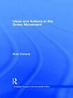 Ideas and Actions in the Green Movement (Environmental Politics), Dohe PB..