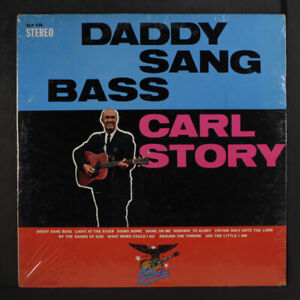 CARL STORY: daddy sang bass STARDAY 12" LP 33 RPM