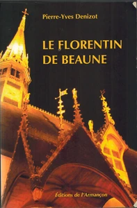 2012-P.Y.Denizot-Le Florentin de Beaune-Ed. de l'Armençon - Imagen 1 de 2