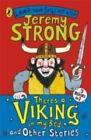 There's a Viking in My Bed and Other Stories. Jeremy Strong by Jeremy Strong