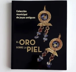 EL ORO SOBRE LA PIEL. COLECCIÓN MUNICIPAL DE JOYAS ANTIGUAS - Imagen 1 de 8