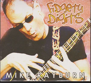 MIKE RAYBURN CD: "FIDGETY DIGITS" SEALED 2005 - Bild 1 von 1