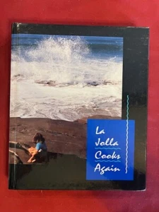 La Jolla Cooks Again Cookbook 1998…303 Pages 10” X 8”…Full Spectrum Cuisine - Picture 1 of 10