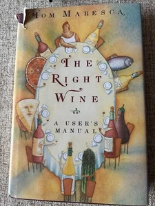 Tom Maresca:The Right Wine,1st Edition,1990,HCDJ,A User’s Manual - Picture 1 of 14