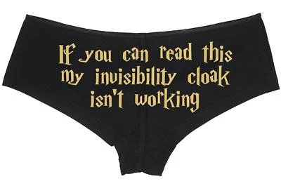 If You Can Read This My INVISIBILITY CLOAK Isn't WORKING underwear panties funny - Image 1 of 4