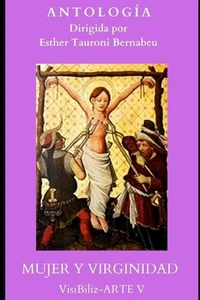 Mujer Y Virginidad: VisiBiliz-ARTE by Esther Tauroni Bernabeu (Spanish) Paperbac - Picture 1 of 1