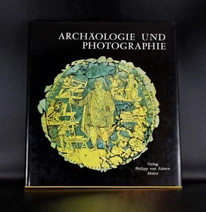 Archäologie und Photographie. Fünfzig Beispiele zur Geschichte und Methode 1978 - Bild 1 von 2