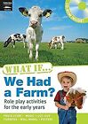 What If We Had A Farm? (Book And Cd-Rom), Justin Ingham, Kerry Ingham & Sally Fe