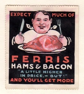 USA Advertising Stamp - Expect Much of Ferris Hams & Bacon - Picture 1 of 1