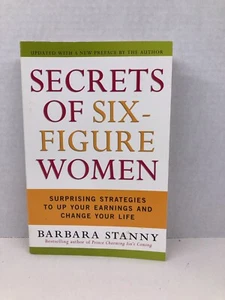 Secrets of Six-Figure Women: Surprising Strategies by Barbara Stanny - Picture 1 of 3