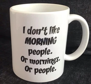 NEU Tasse I Don't Like Morning People Keramik weiß mit schwarz - Bild 1 von 2