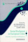 Social Exclusion in European Cities: Processes, Expe...