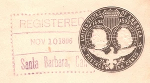 USA Stationery Cover 10c COLUMBUS Reg'd 1896 *Santa Barbara* California XU133 - Picture 1 of 13