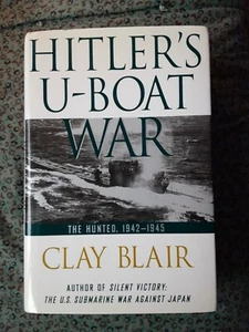 Hitler's U-Boat War Ser.: The Hunted, 1942-1944 Vol. 2 by Clay Blair (1998,... - Imagen 1 de 8