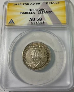 1893 ISABELLA Quarter COMMEMORATIVE ANACS AU58 details old light clean - Picture 1 of 2