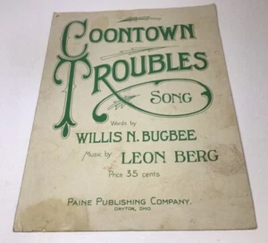 Coontown Troubles Song Sheet Music Willis Bugbee Leon Berg Paine Publishing Vtg - Picture 1 of 24