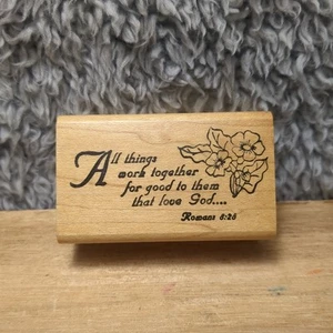 1990 Embossing Arts Wood Mounted Rubber Stamp All Things Work Together For Good - Picture 1 of 5
