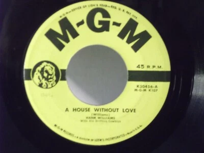 Hank Williams,MGM 30456,"A House Without Love",US,7" 45, 1955 Honky Tonk,Mint- - Image 1 of 2