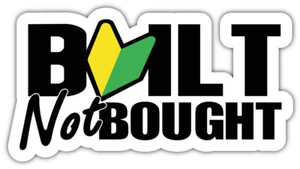 Built Not Bought Slogan Aufkleber Autoaufkleber - 3'', 5'', 6'' oder 8'' - Bild 1 von 1