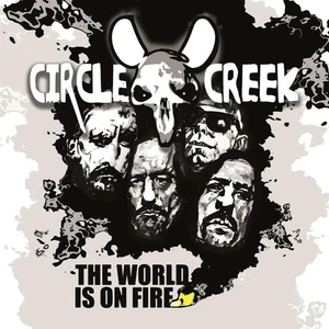 CIRCLE CREEK - The World Is On Fire - CD - Bild 1 von 1