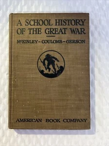 1918 HC A School History Of The Great War (WW1) McKinley, Coulomb, Gerson H6 - Picture 1 of 10