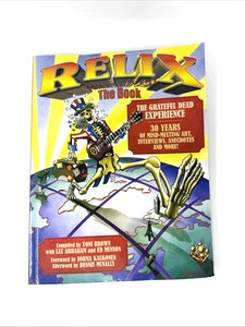 Relix, The Book: The Grateful Dead Experience 2009 PB Toni Brown Lee Abraham - Picture 1 of 11