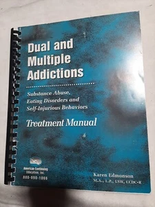 Dual And Multiple Addictions Substance Abuse, Eating Disorders And... - Foto 1 di 5