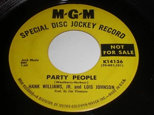 Hank Williams Jr. and Lois Johnson - Party People / Removing The Shadow 45 - MGM - Picture 1 of 1