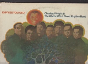 Charles Wright & The Watts 103rd Street Rhythm Band - Express Yourself WLPR LP - Picture 1 of 24