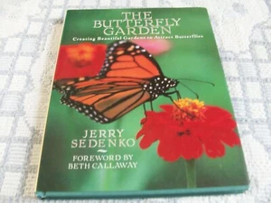 The Butterfly Garden By Jerry Sedenko Foreword by Beth Callaway HC/DJ 1991 - Picture 1 of 12