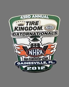 2012 TIRE KINGDOM GATORNATIONALS GAINESVILLE NHRA DRAG RACING PIN - Picture 1 of 3
