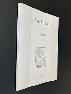 CATULLE - Calices - Cazimi,  1996 - poèmes traduits par Richard Adam - Picture 1 of 7