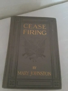 CEASE FIRING by Mary Johnston 1912 First Edition Illustrated N.C. Wyeth - Picture 1 of 12