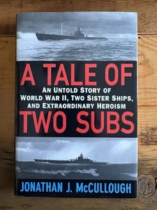 A TALE OF TWO SUBS:  The Untold Story of Two US Submarines - 1st Ed  HC/DJ - Foto 1 di 3
