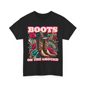 Boots On The Ground T-shirt, Cowgirl Cowboy Country Western T-shirt  - Picture 1 of 9