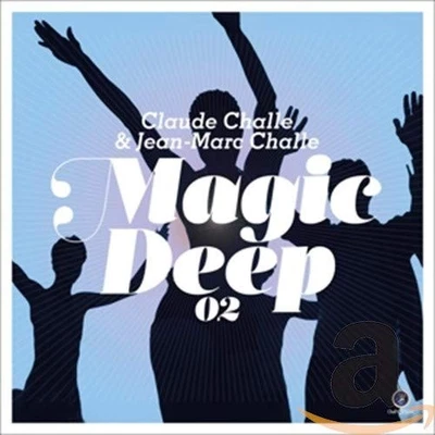 Claude Challe Magic Deep 02 (CD) - Bild 1 von 2