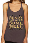 Ready to Raise Some Hell Tri-Blend Racerback Tank Top