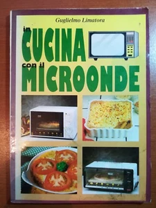 In cucina con il microonde - Guglielmo Limatora - Litorama - 1996 - M - Picture 1 of 1