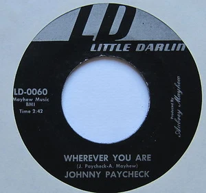 JOHNNY PAYCHECK - Wherever You Are - Ex Con 7" Single Little Darlin' LD-0060 - Picture 1 of 1