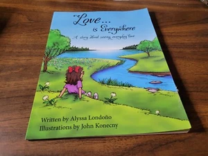 Love...is Everywhere: A story about seeing everyday love - Picture 1 of 2