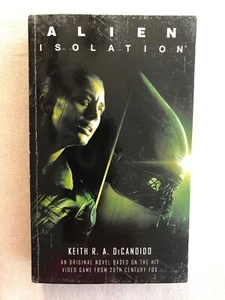 Alien: Isolation by Keith R. A. DeCandido (2019, Paperback) - Picture 1 of 6