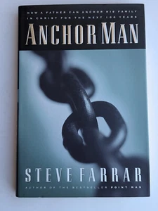 Anchor Man by Steve Farrar Hardcover GC PreOwned Parenting Christian Living - Foto 1 di 11