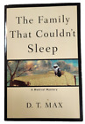 The Family That Couldn't Sleep: A Medical Mystery D.T. Max 2006 Random House TPB