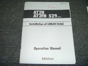 Mitutoyo AT2N & AT2FN 529 Series Linear Scale Installation Manual No 4215  xz - Picture 1 of 1