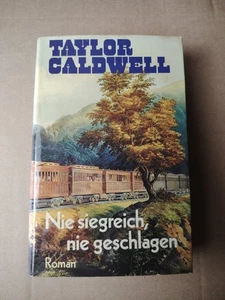 Nunca victorioso, nunca derrotado. Romano. Caldwell, Taylor: - Imagen 1 de 4